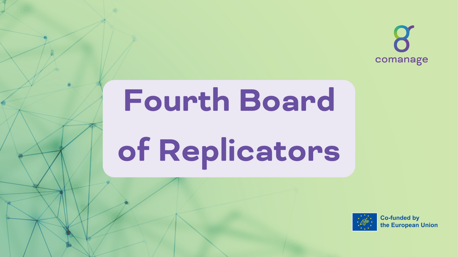 COMANAGE Fourth Board of Replicators